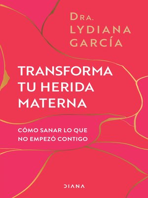 cover image of Transforma tu herida materna (Spanish Edition)
